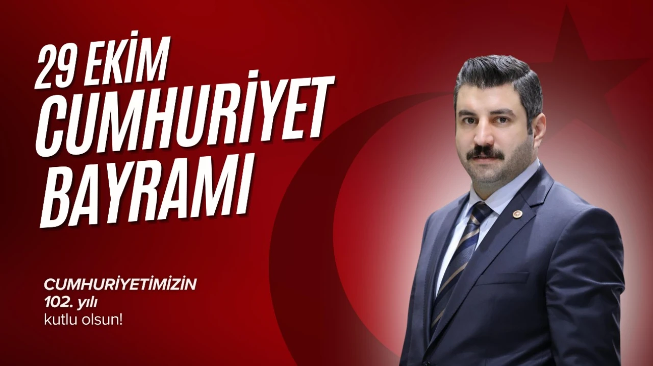 Milletvekili Eyyüpoğlu’nun 29 Ekim Cumhuriyet Bayramı Mesajı