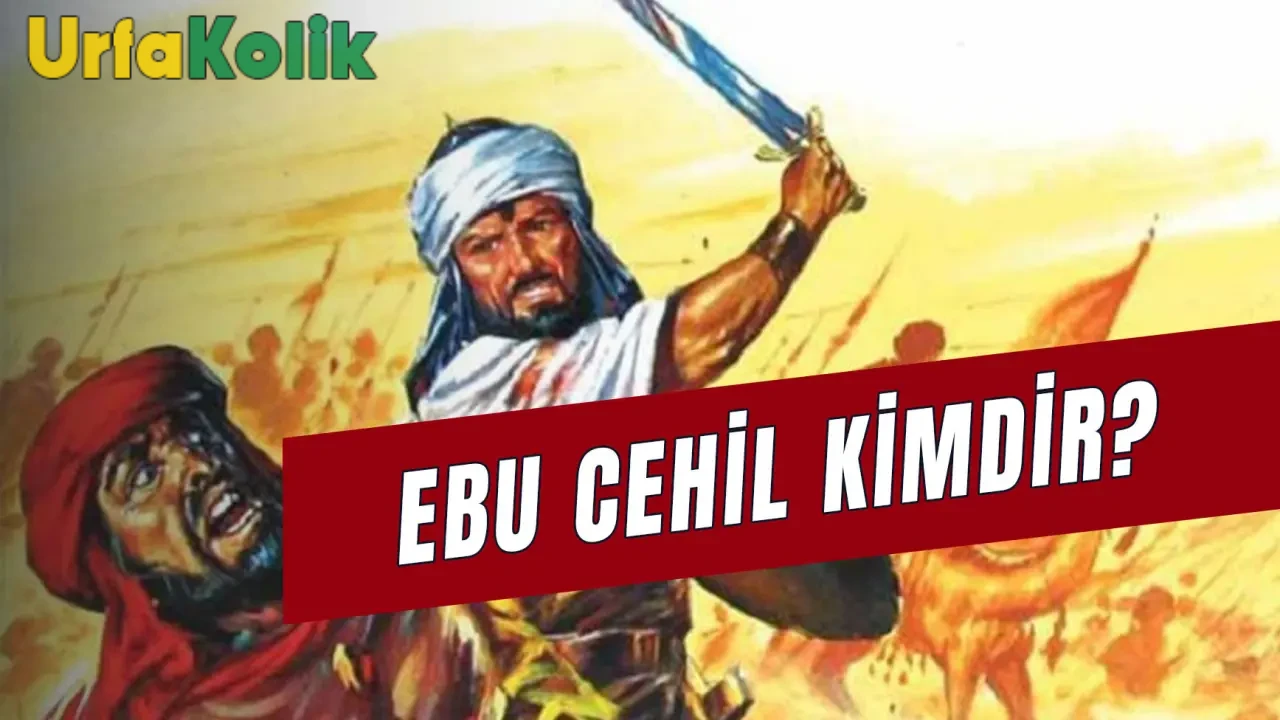 Ebu Cehil Kimdir?