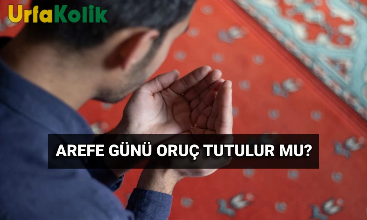 "Arefe Günü Orucunun Bin Günlük Fazileti: Peygamber Efendimiz'den Öğüt"