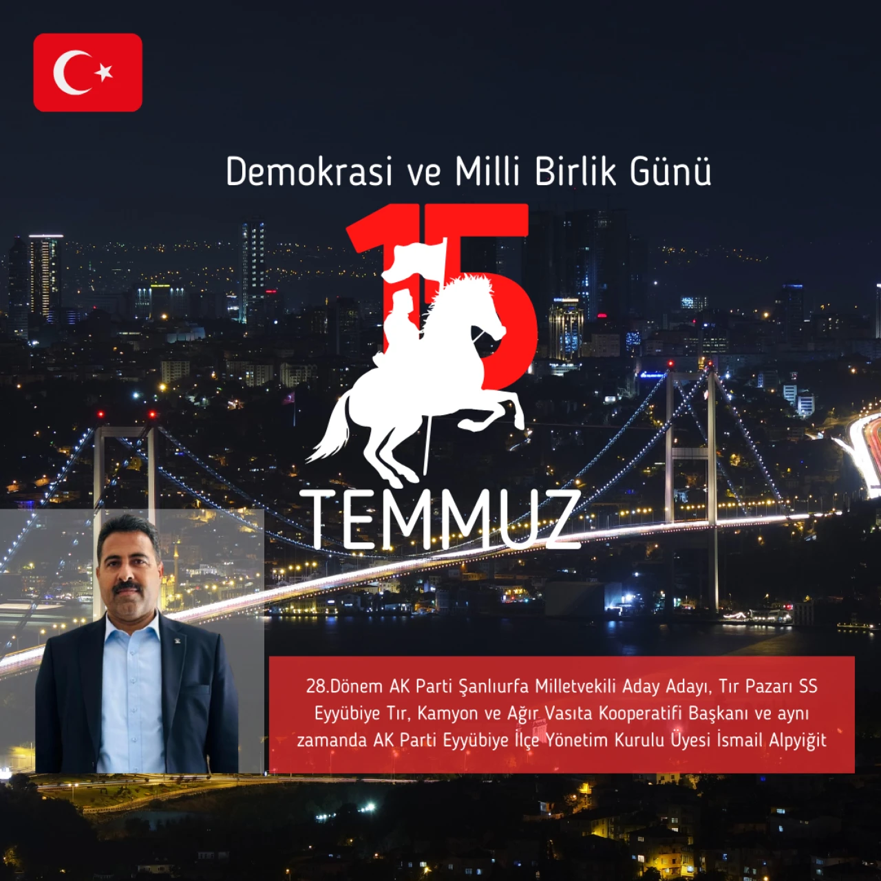 Başkan Alpyiğit “FETÖ’nün İhanet Girişimi, Milletin İmanı ve Erdoğan’ın Liderliğiyle Ezildi”
