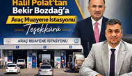 Halil Polat’tan Bekir Bozdağ’a Araç Muayene İstasyonu Teşekkürü