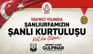 Şanlıurfa’nın Kurtuluşunun 106. Yılı Coşkuyla Kutlanacak