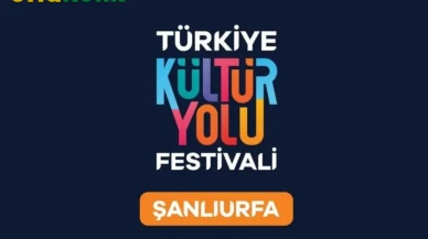 Şanlıurfa Kültür Yolu Festivali Başlıyor