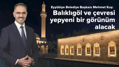 Başkan Kuş: Balıklıgöl ve Çevresi Yepyeni Bir Görünüm Alacak