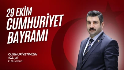 Milletvekili Eyyüpoğlu’nun 29 Ekim Cumhuriyet Bayramı Mesajı