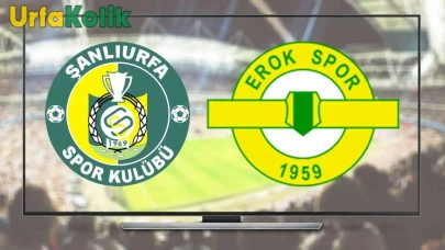 Şanlıurfaspor ile Esenler Erokspor maç tarihi, saati ve yayın kanalı belli oldu mu?