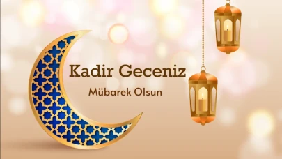 "Müslümanlar için kutsal Kadir Gecesi'nde mesajlar paylaşıldı!"