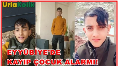 Şanlıurfa'da 15 yaşındaki genç, Mehmetcan Kurt'tan haber alınamıyor!