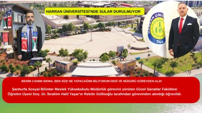 HARRAN ÜNİVERSİTESİ’NDE SULAR DURULMUYOR