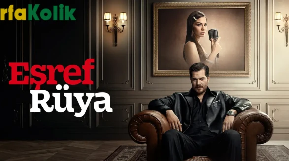 Eşref Rüya 13. Bölümde Ekranlara Ara Veriyor!