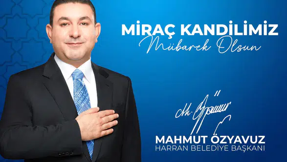Başkan Özyavuz: Miraç Kandili Sonsuz Rahmetin Tecelli Ettiği Bir Gündür