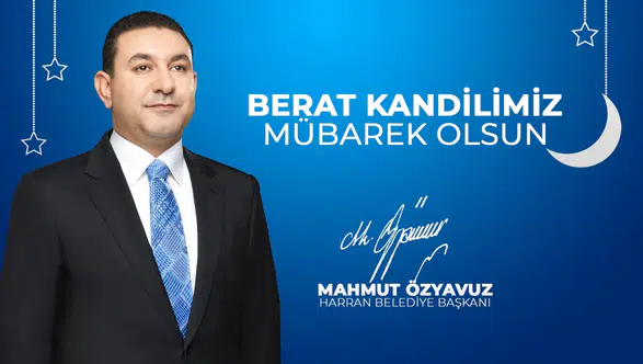 Başkan Özyavuz: Berat Kandili Mübarek Ramazan'ı Şerifin Habercisidir