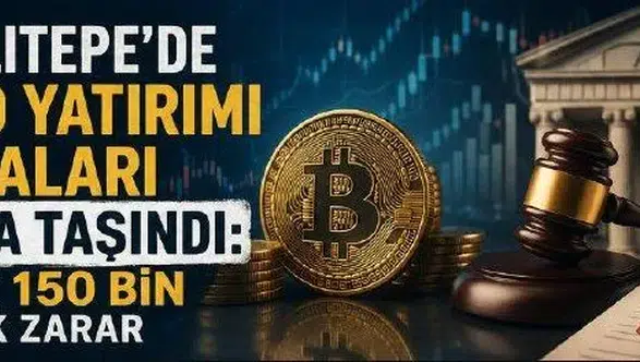Kirazlıtepe’de Kripto Yatırımı İddiaları Yargıya Taşındı: Yaklaşık 150 Bin Dolarlık Zarar